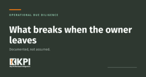 KPI article: what actually breaks in a business when the owner leaves